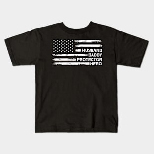 Husband Daddy Protector Hero American Flag Father's Day Kids T-Shirt